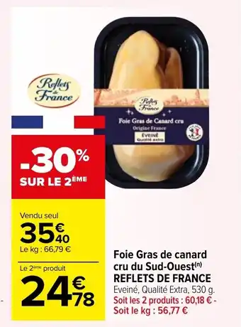 Carrefour Market Foie gras de canard cru du sud-Ouest reflets de france offre