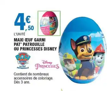 E.Leclerc Maxi œuf Garni Pat'patrouille Ou Princesses Disney offre