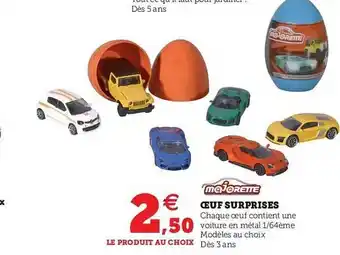 Super U œuf Surprises Majorette offre