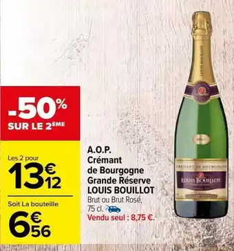 Carrefour Market A.o.p. cremant de bourgogne grande reserve louis bouillot offre