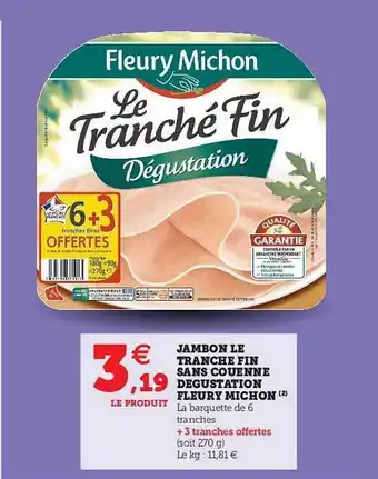 Super U Jambon Le Tranché Fin Sans Couenne Dégustation Fleury Michon offre