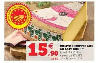Super U Comte Lucotte Aop Au Lait Cru offre