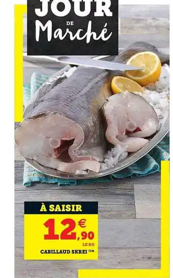 Super U Cabillaud Skrei offre