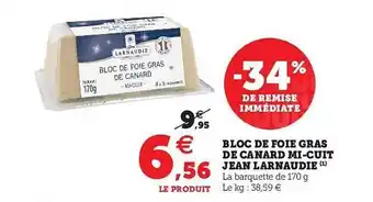 Super U Bloc De Foie Gras De Canard Mi-cuit Jean Larnaudie offre