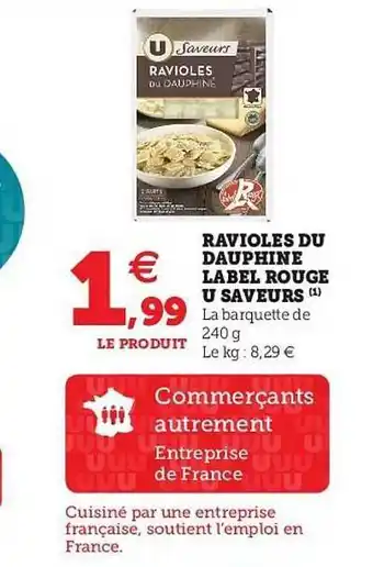 Super U Ravioles Du Dauphine Label Rouge U Saveurs offre