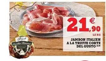 U Express Jambon Italien à La Truffe Corte Del Gusto offre