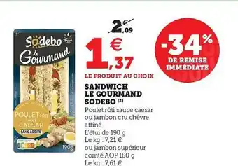 U Express Sandwich Le Gourmand Sodebo offre