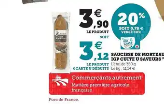 U Express Saucisse De Morteau Igp Cuite U Saveurs offre