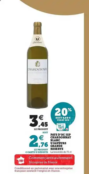 U Express Pays D'oc Igp Chardonnay Blanc U Saverus Grande Réserve offre