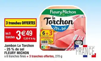 Cora x Carrefour Jambon le torchon -25% de sel FLEURY MICHON offre
