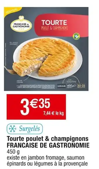 Cora x Carrefour Tourte poulet & champignons FRANCAISE DE GASTRONOMIE offre