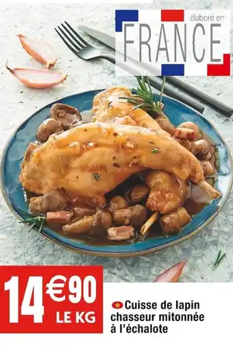 Cora x Carrefour Cuisse de lapin chasseur mitonnée à l'échalote offre
