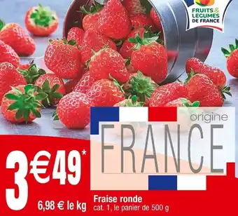 Cora x Carrefour Fraise ronde offre