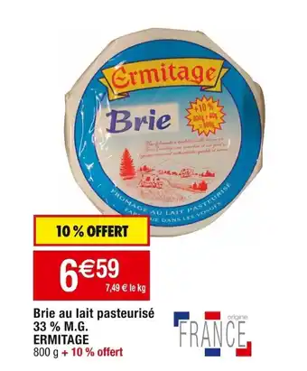 Cora x Carrefour Brie au lait pasteurisé 33% M.G. ERMITAGE offre