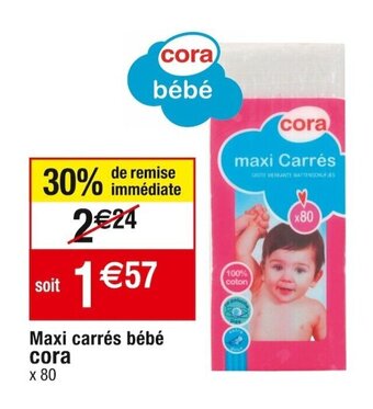 Cora x Carrefour Maxi carrés bébé CORA offre