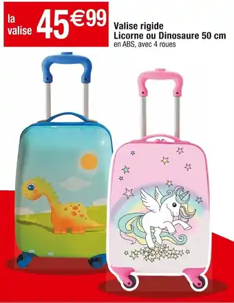 Cora x Carrefour Valise rigide licorne ou dinosaure 50 cm offre