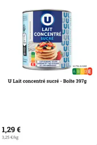 Super U U lait concentré sucré - boîte 397g offre