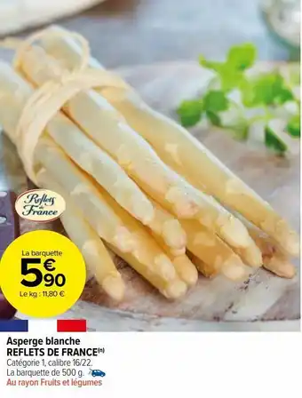Carrefour Market Asperges blanches refles de france offre