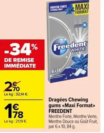 Carrefour Market Dragées chewing gums "maxi format" freedent offre