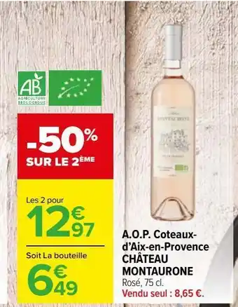 Carrefour Market A.o.p. coteaux-d 'aix-en-provence chateau montaurone offre