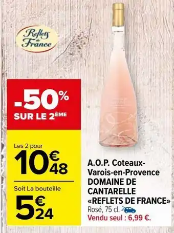 A.o.p. coteaux-varois-en-provence domaine de cantarelle "reflets de france"