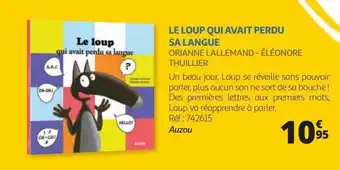 Auchan Le loup qui avait perdu sa langue orianne lallemand - éléonore thuillier offre