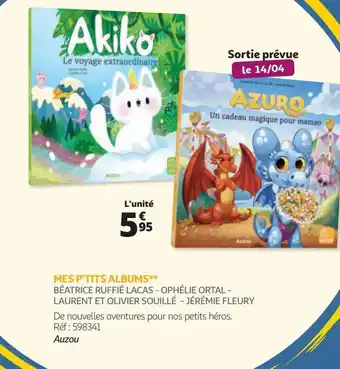 Auchan Mes p’tits albums béatrice ruffié lacas - ophélie ortal - laurent et olivier souillé - jérémie fleury offre