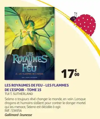 Auchan Les royaumes de feu - les flammes de l’espoir - tome 15 tui t. sutherland offre