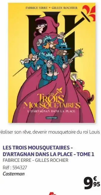 Auchan Les trois mousquetaires - d'artagnan dans la place - tome 1 fabrice erre - gilles rochier offre