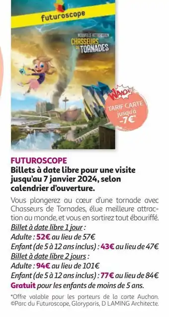 Auchan Futuroscope billets à date libre pour une visite jusqu’au 7 janvier 2024, selon calendrier d’ouverture. offre