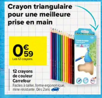 Carrefour Crayon triangulaire pour une meilleure prise en main offre