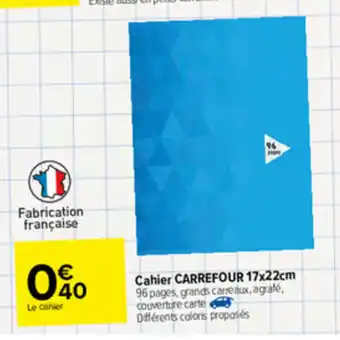 Carrefour Cahier carrefour 17x22cm offre