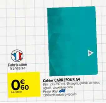Carrefour Cahier carrefour A4 offre
