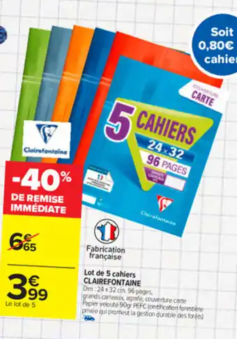 Carrefour Lot de 5 cahiers clairefontaine offre
