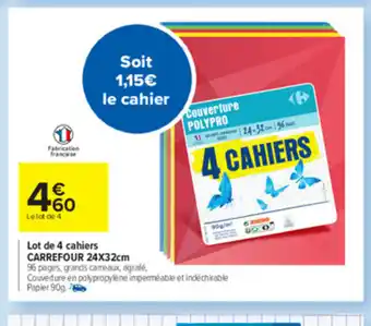 Carrefour Lot de 4 cahiers carrefour 24x32cm offre