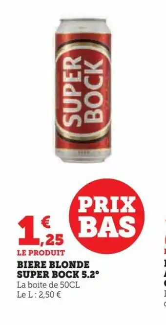 Super U Biere blonde super bock 5.2 offre