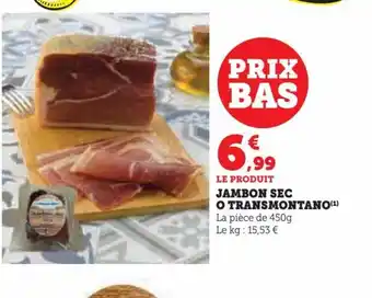Super U Jambon sec o transmontano offre