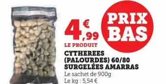 Super U Cytherees Palourdes 60/80 Surgelees amarras offre