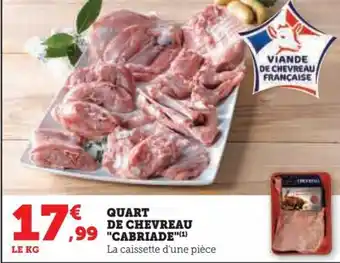 Super U Quart de chevreau cabriade offre