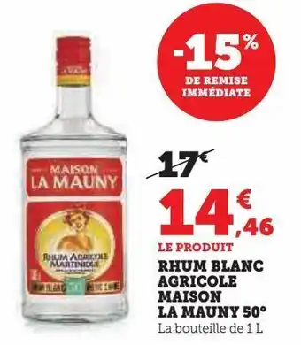 Rhum blanc agricole maison la mauny 50°