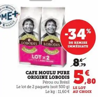 Hyper U Cafe moulu pure origine lobodis offre