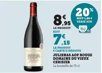 Hyper U Julienas aop rouge domaine du vieux cerisier offre