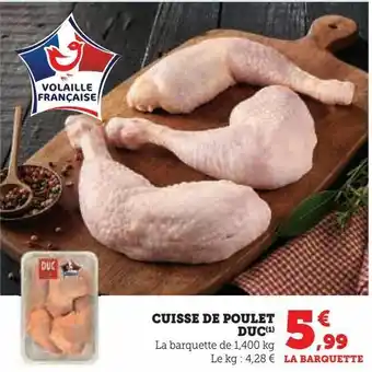 Hyper U Cuisse de poulet duc offre