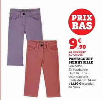 Hyper U Pantacourt skinny fille offre