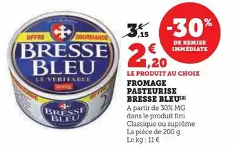 Hyper U Fromage pasteurise bresse bleu offre