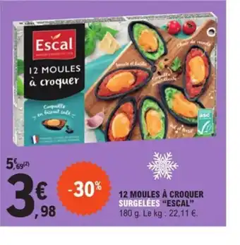 E.Leclerc 12 Moules A Croquer Surgelees "Escal" offre