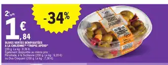 E.Leclerc Olives Vertes Dénoyautées A La Chilienne 'Tropic Apéro" offre