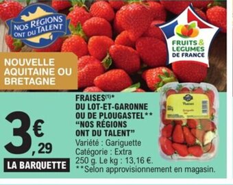 E.Leclerc Fraises Du Lot-Et-Garonne Ou De Plougastel** "Nos Régions Ont Du Talent" offre