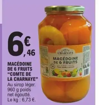 E.Leclerc Macédoine De 6 Fruits "Comte De La Charnaye" offre