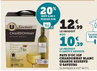 Super U Pays d'oc igp chardonnay blanc grande reserve u saveurs offre